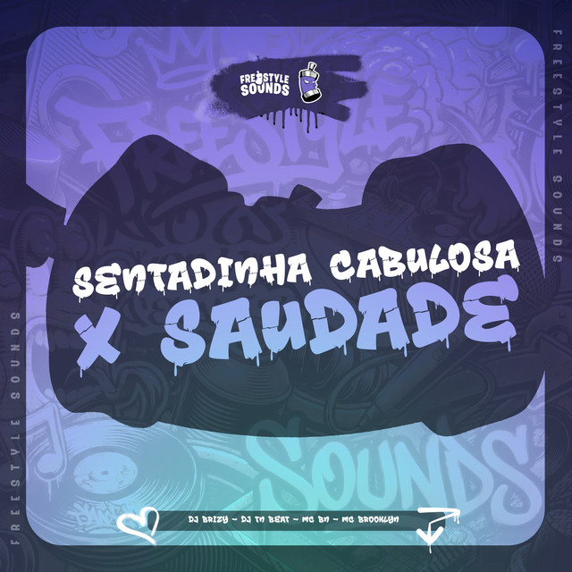 Luiz Lins, DJ BRIZY, MC BN, MC BROOKLYN e DJ TN Beat – “Sentadinha Cabulosa X Saudade”