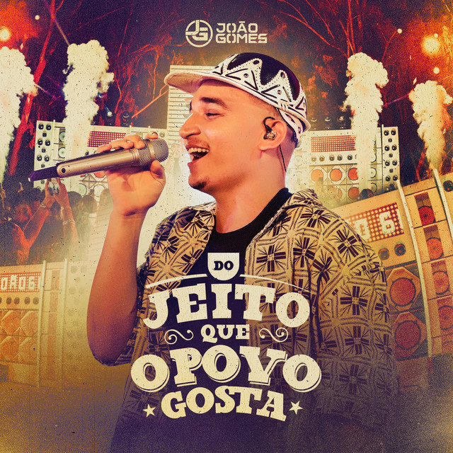 João Gomes – “Do Jeito Que o Povo Gosta”