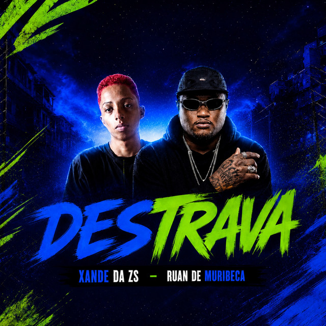 Ruan de Muribeca e Xande da ZS – “Destrava”