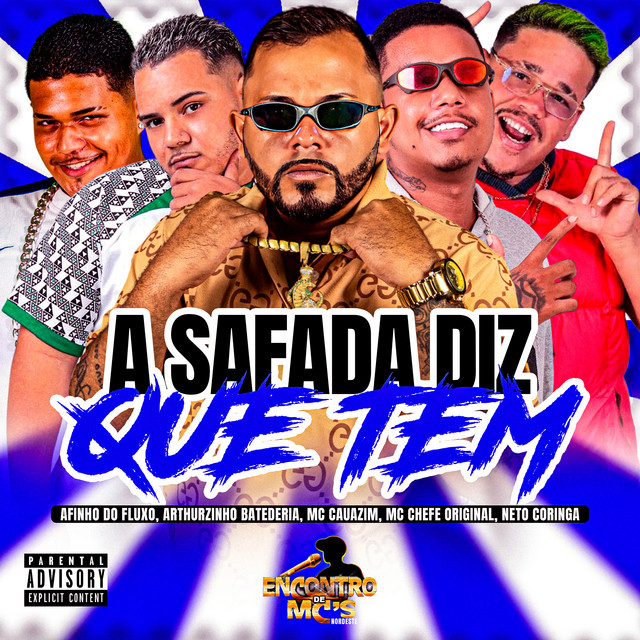 Afinho do Fluxo, Arthurzinho Batedeira, MC Cauazim, Mc chefe original e NETO CORINGA – “A SAFADA DIZ QUE TEM”
