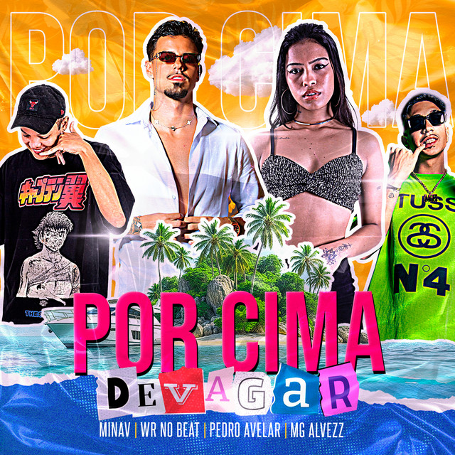 WR No Beat, MinaV, Pedro Avelar, MG AlveZz e Lipexx – “Por Cima Devagar”