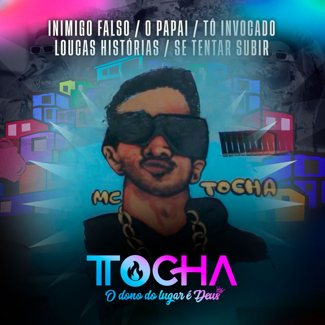 Mc Tocha – “Inimigo Falso / O Papai / Tô Invocado / Loucas Histórias / Se Tentar Subir”