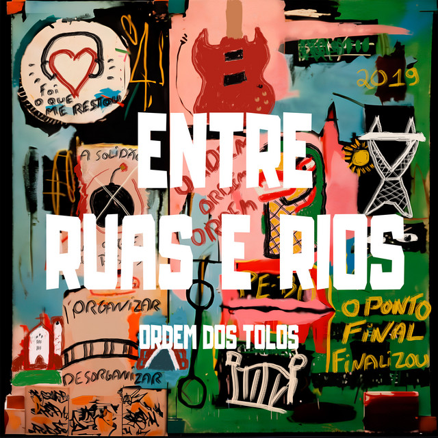 Ordem dos Tolos – “Entre Ruas e Rios”