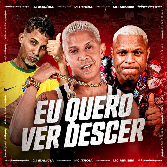 Mc Troia, DJ Malicia e Mc Mr. Bim – “Eu Quero Ver Descer”
