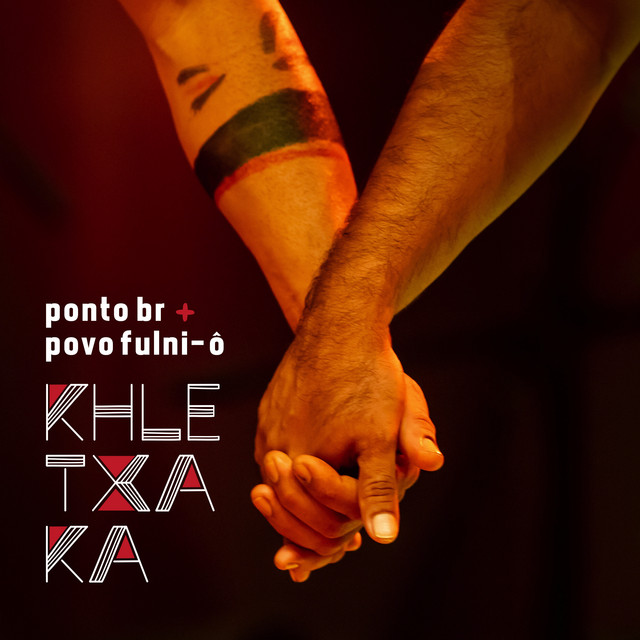 Ponto Br e Povo Fulni-ô – “KHLETXAKÁ”