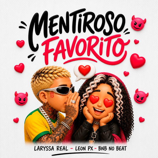 LEON PX e Laryssa Real – “Mentiroso Favorito”