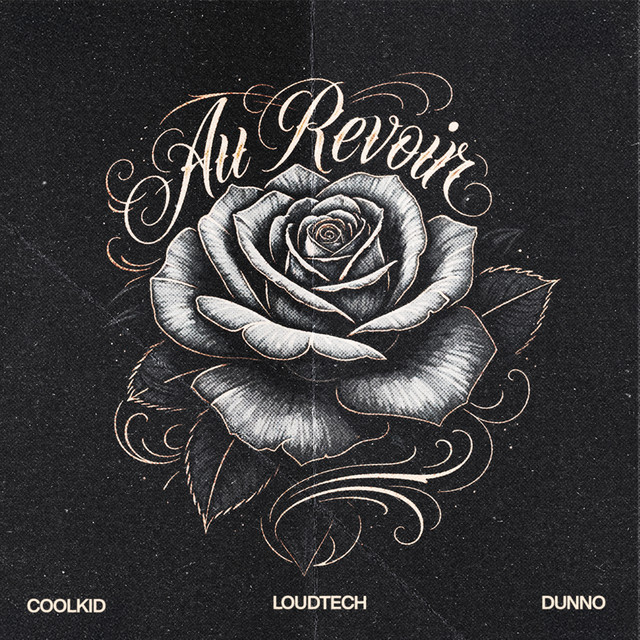 DUNNO, Loudtech e Coolkid – “Au Revoir”