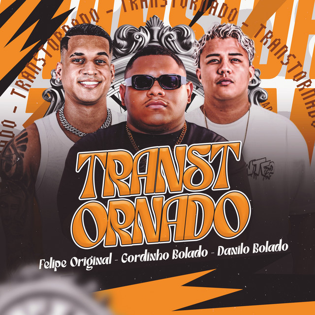Gordinho Bolado, Danilo Bolado e Felipe Original – “Transtornado”