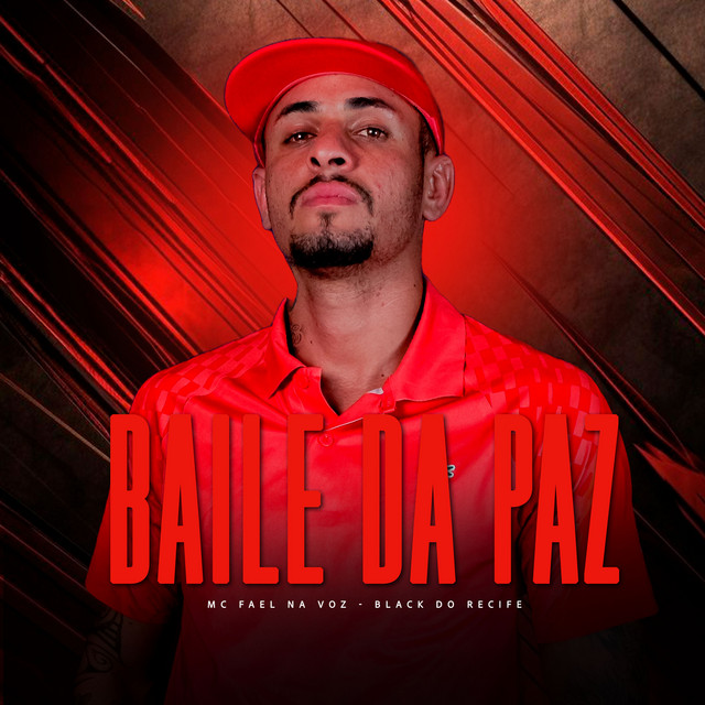 Black do Recife e mc fael na voz – “BAILE DA PAZ”