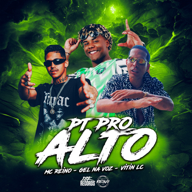 MC Reino, Gel Na Voz, MC Vitin LC e Rfbeatz081 – “PT Pro Alto”