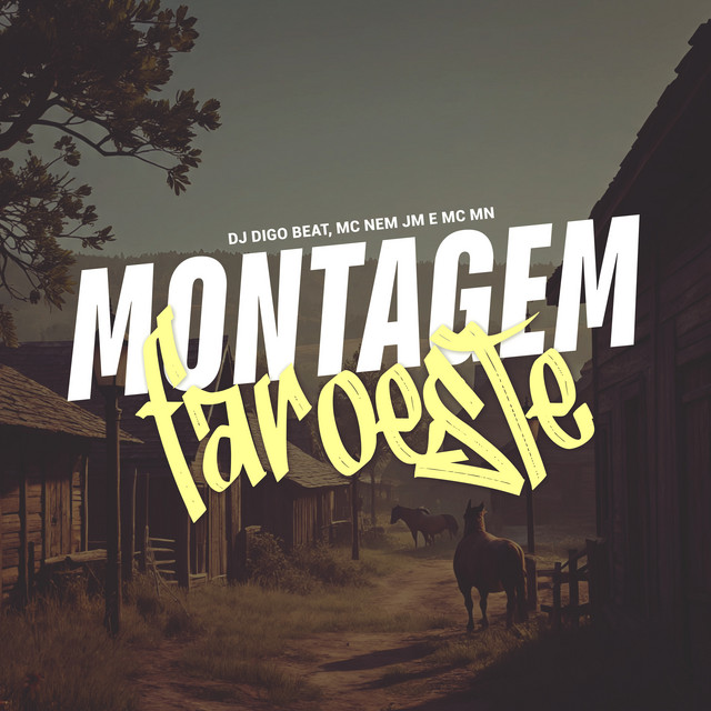 Mc Nem Jm, Dj Digo Beat e MC MN – “Montagem Faroeste”
