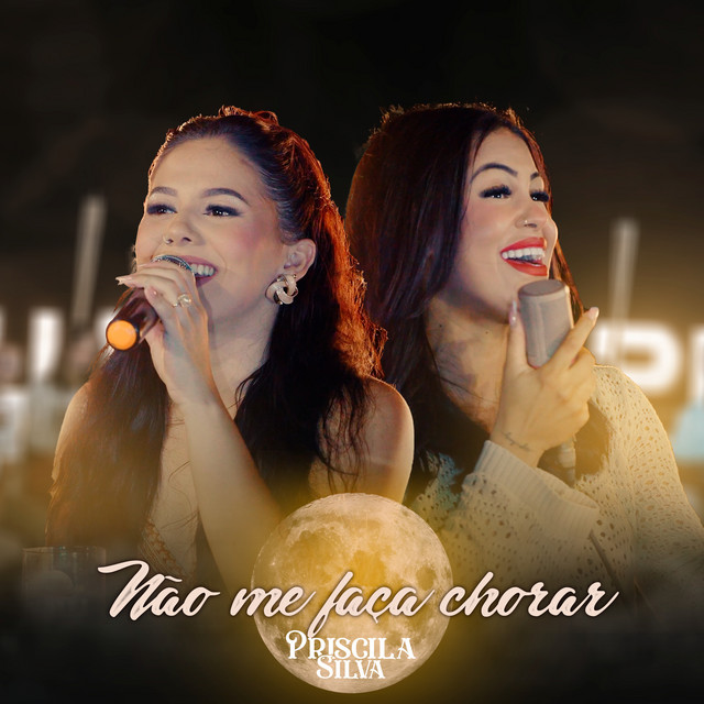 Priscila Silva e Luiza Ketilyn – “Não Me Faça Chorar”