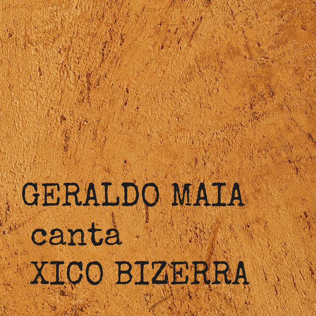 Geraldo Maia e Irah Caldeira – “Geraldo Maia Canta Xico Bizerra”