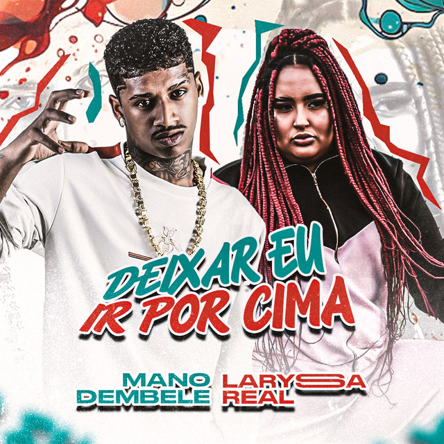 Mano dembele e Laryssa Real – “Deixar Eu Ir por Cima”