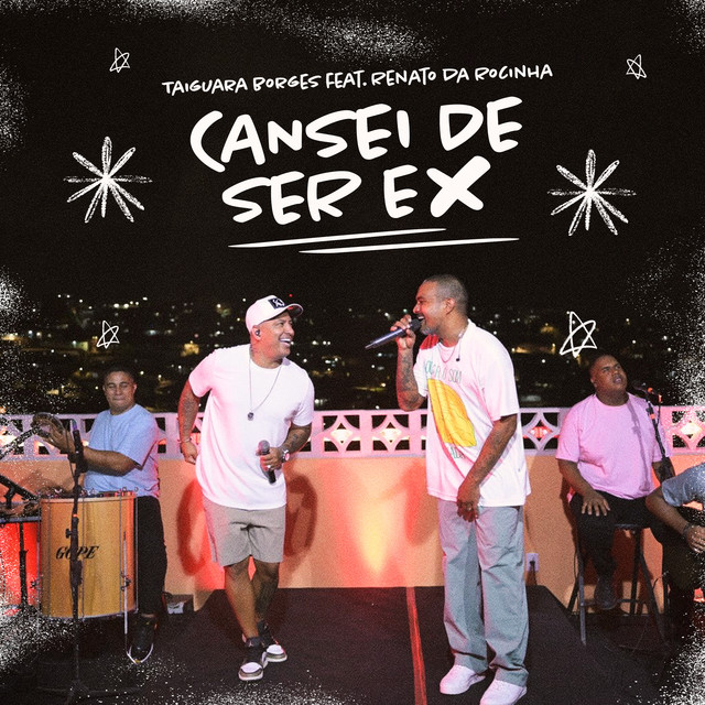 Taiguara Borges e Renato da Rocinha – “Cansei de Ser Ex”