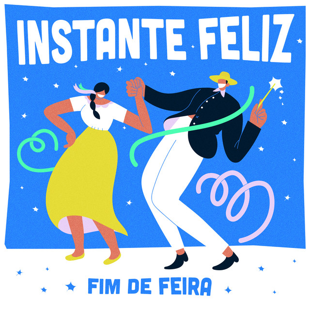 Fim De Feira – “Instante Feliz”