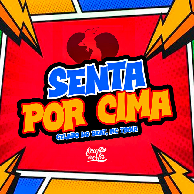 Gelado No Beat e Mc Troia – “Senta por Cima”