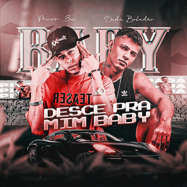 Pivorzn e Dadá Boladão – “Desce pra Mim Baby”