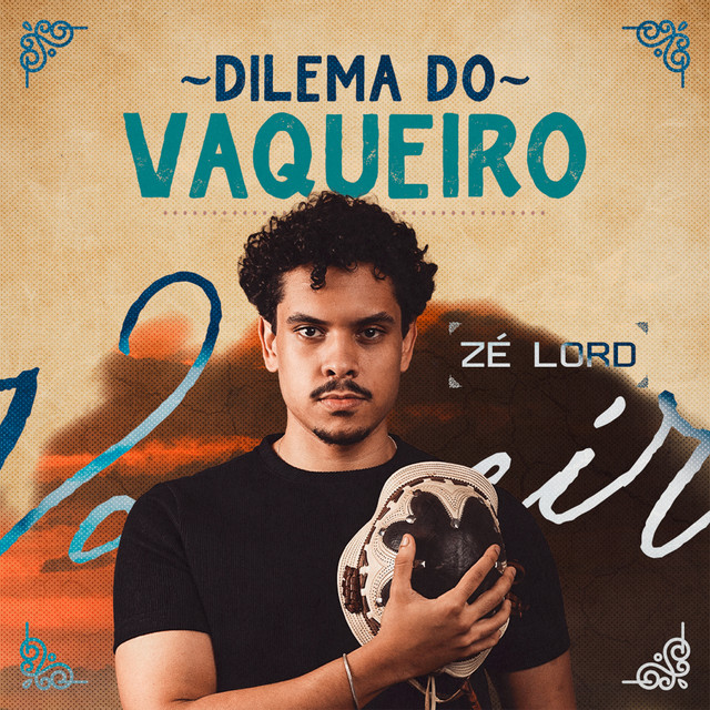 Zé Lord – “Dilema do Vaqueiro”