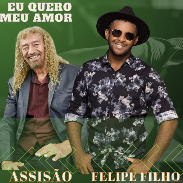 Assisão e Felipe Filho – “Eu Quero Meu Amor (Ao Vivo)”