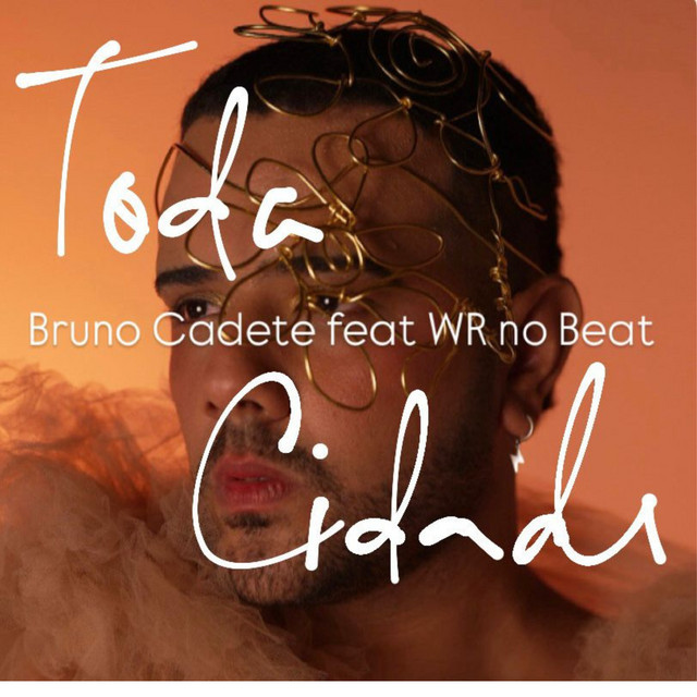 WR No Beat e Bruno Cadete – “Toda Cidade”