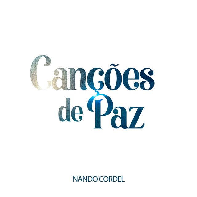 Nando Cordel – “Canções de Paz”