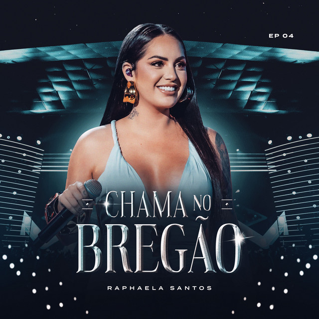 Raphaela Santos – “Chama no Bregão – Ep. 04”