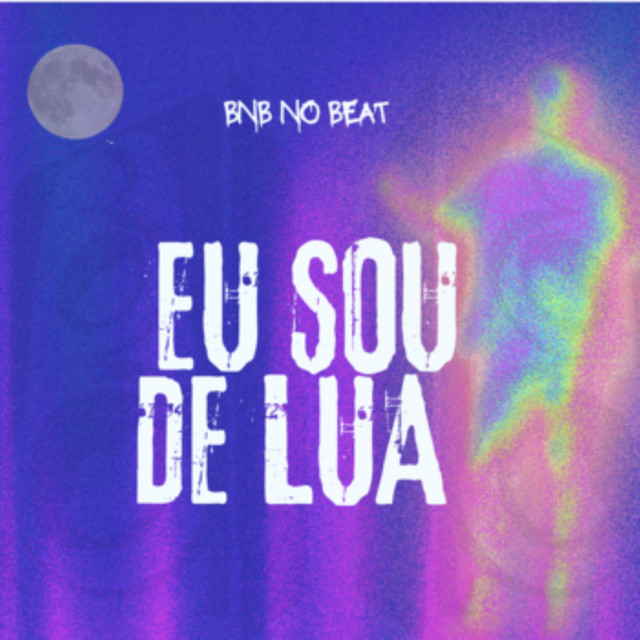 BNB No Beat e Lampião Music – “Eu Sou de Lua”