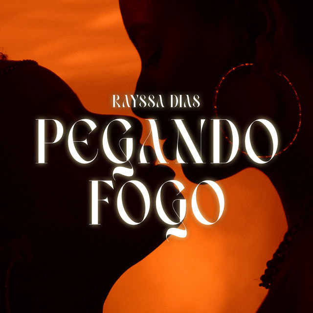 Rayssa Dias – “Pegando Fogo”