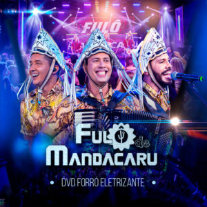 Capa de Fulô de Mandacaru – “DVD Forró Eletrizante (Ao Vivo)”