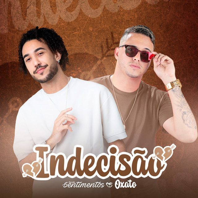 Banda Sentimentos e Mc Oxato – “Indecisão”
