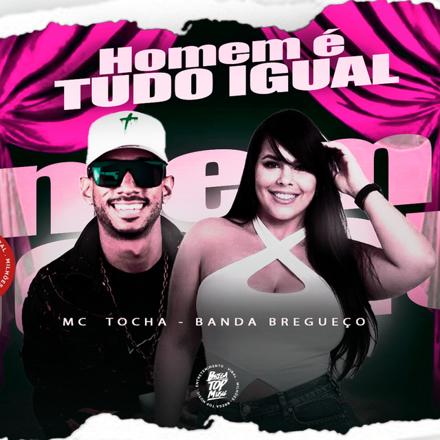 Mc Tocha e Banda Bregueço – “Homem É Tudo Igual”