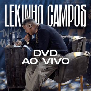 Capa de Lekinho Campos e Mc Elvis – “Dvd ao Vivo”