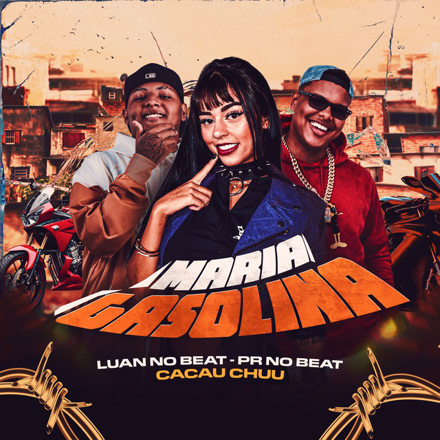 Luan no Beat, PR no Beat e CACAU CHUU – “Maria Gasolina”