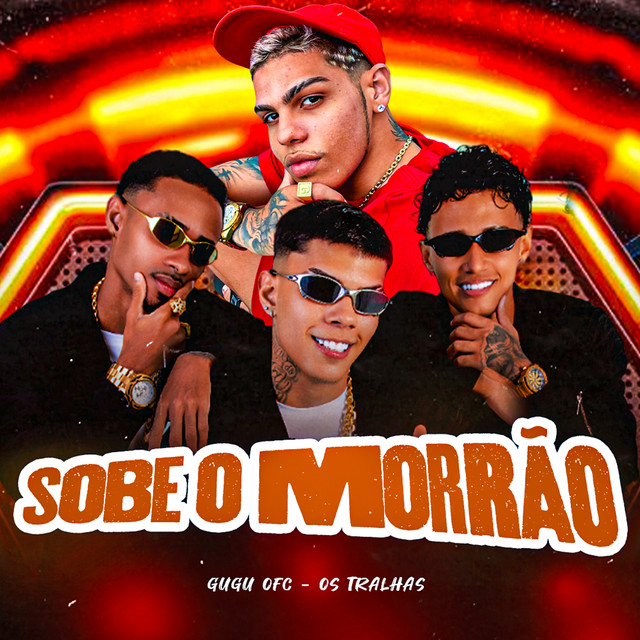 Gugu Ofc e Os Tralhas – “Sobe o Morrão”