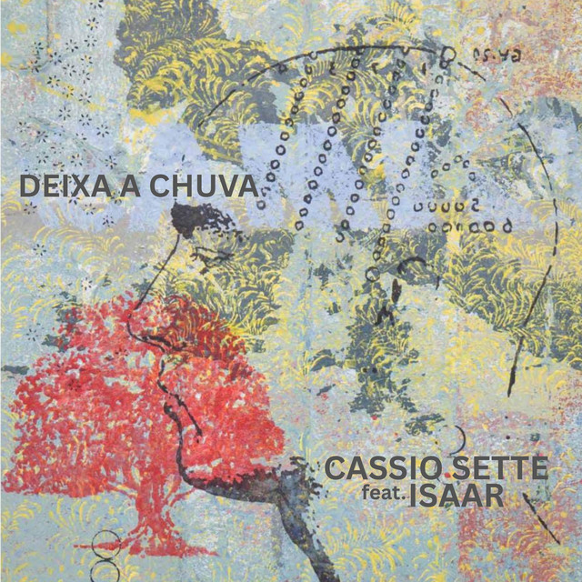 Cassio Sette e Isaar – “Deixa a Chuva”