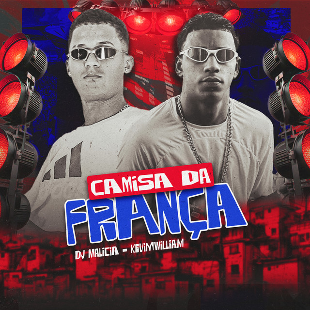 DJ Malicia e Kevin Wilian – “Camisa da França”