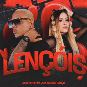 MC Japa do Recife e Brunessa França – “Lençóis”