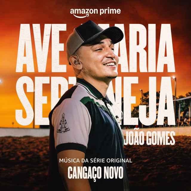 João Gomes – “Ave Maria Sertaneja (Música da Série Original Amazon Prime Cangaço Novo)”