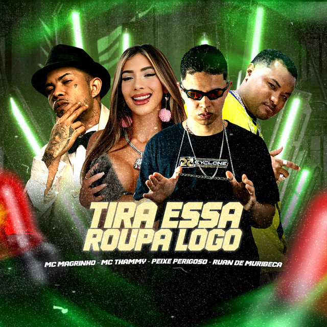 Ruan de Muribeca, PEIXE PERIGOSO, Mc Magrinho e Mc Thammy – “Tira Essa Roupa Logo”