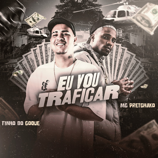Tinho do Coque e Mc Pretchako – “Eu Vou Traficar”