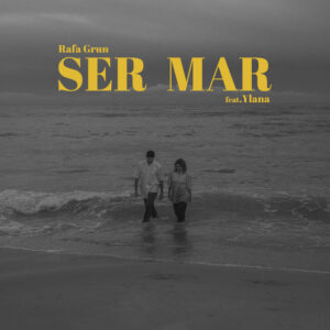 Rafa Grun e Ylana – “Ser Mar”