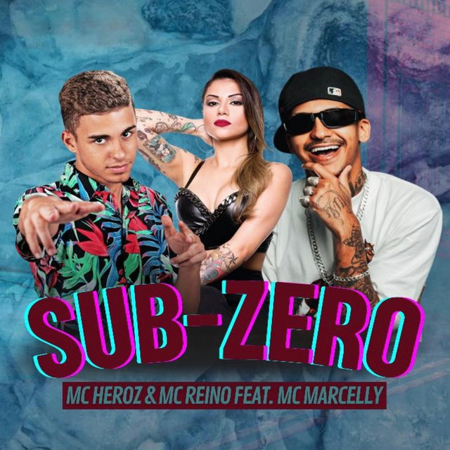 MC Reino, MC Heroz, MC Marcelly e GS O Rei do Beat – “Sub-Zero”