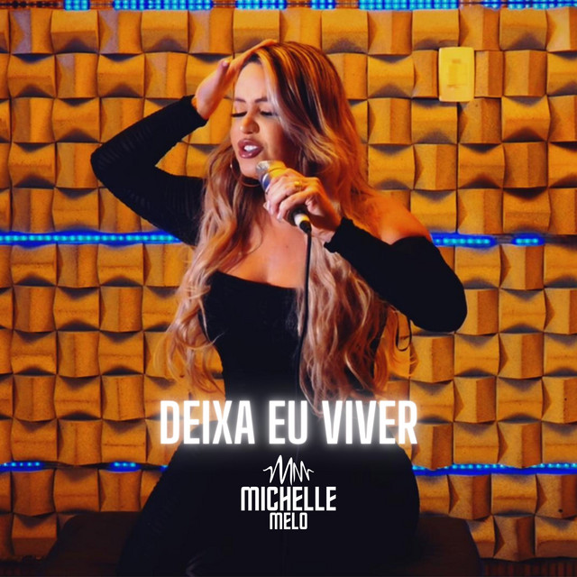 Michelle Melo – “Deixa Eu Viver (Cover)”