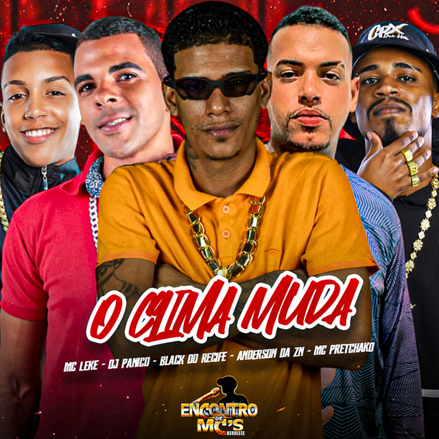 Black do Recife, Anderson Da ZN, Mc Pretchako, DJ PANICO e MC Leke – “O Clima Muda”