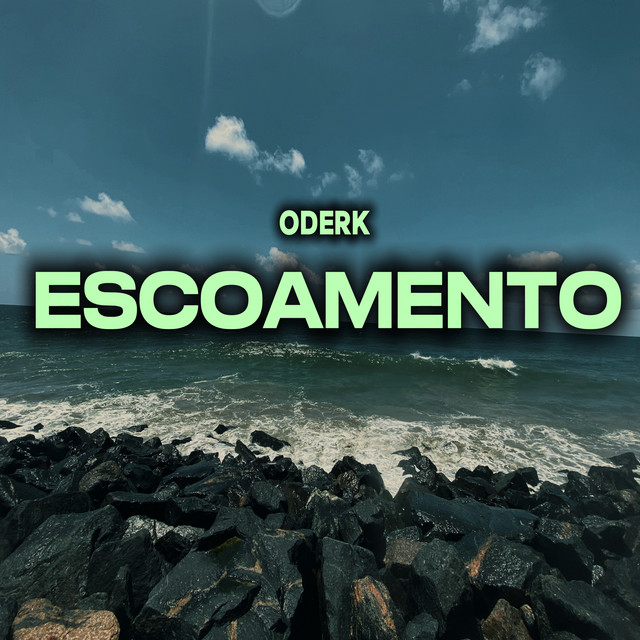 ODERK – “Escoamento”