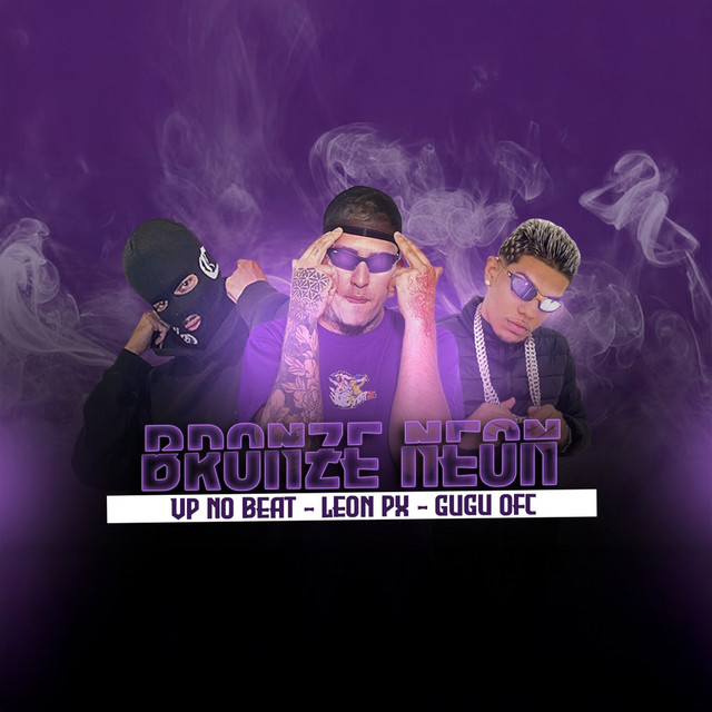 LEON PX e Gugu Ofc – “Bronze Neon”
