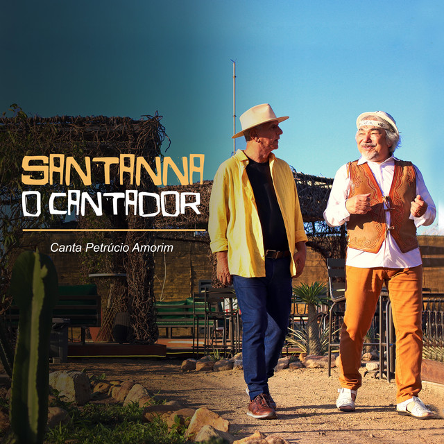 Petrúcio Amorim e Santanna “O Cantador” – “Santanna “O Cantador” Canta Petrúcio Amorim”