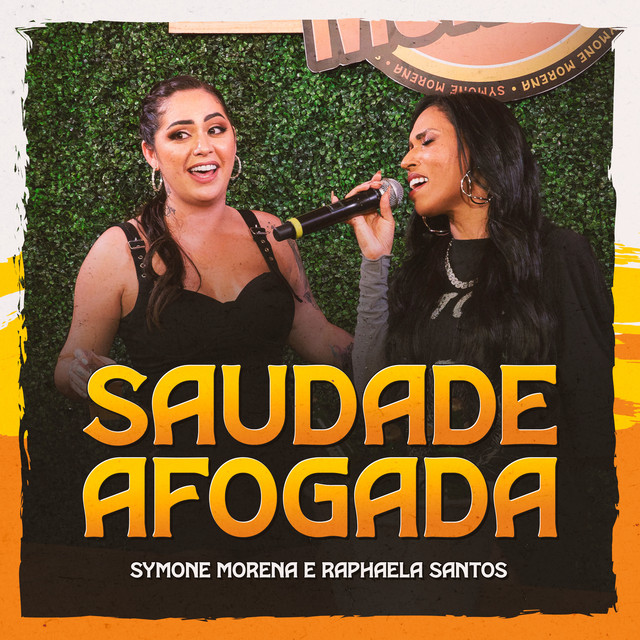 Raphaela Santos e Simone Morena – “Saudade Afogada”