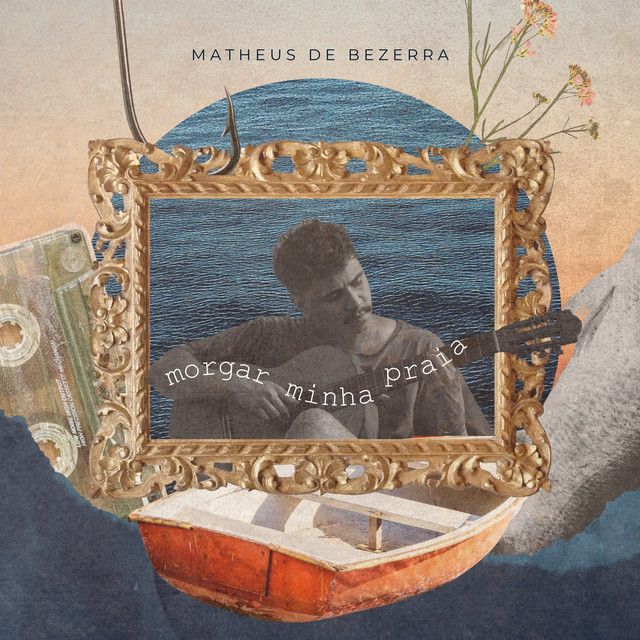 Matheus de Bezerra – “Morgar Minha Praia”